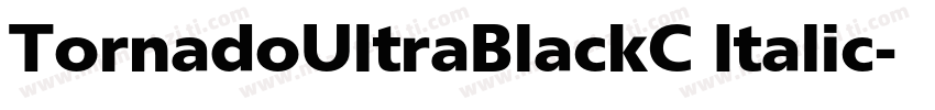 TornadoUltraBlackC Italic字体转换
